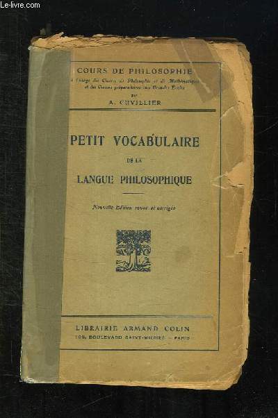 PETIT VOCABULAIRE DE LA LANGUE PHILOSOPHIQUE. 7em EDITION.