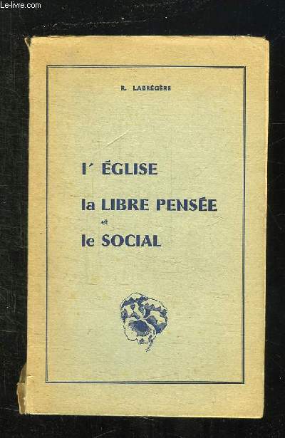 L EGLISE . LA LIBRE PENSEE ET LE SOCIAL.