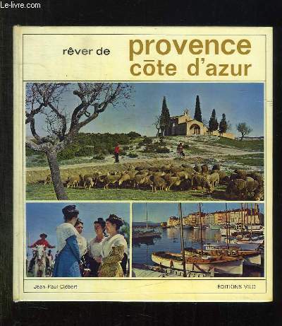 REVER DE PROVENCE COTE D AZUR.