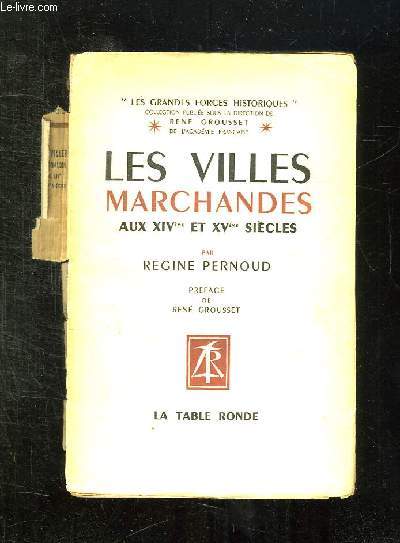 LES VILLES MARCHANDES AUX XIV ET XV SIECLES. IMPERIALISME ET CAPITALISME AU MOYEN AGE.