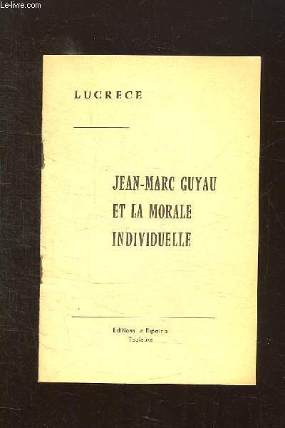 JEAN MARC GUYAU ET LA MORALE INDIVIDUELLE.