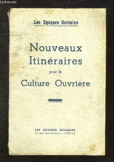 NOUVEAUX ITINERAIRES POUR LA CULTURE OUVRIERE.