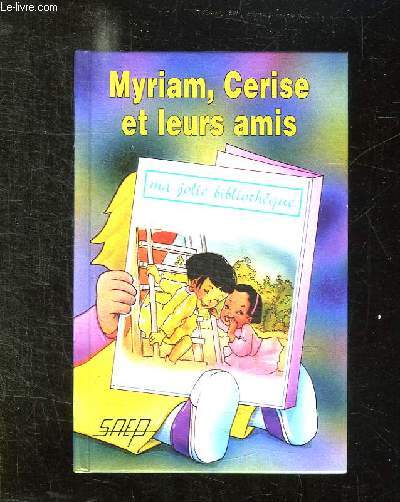 MYRIAM CERISE ET LEURS AMIS.