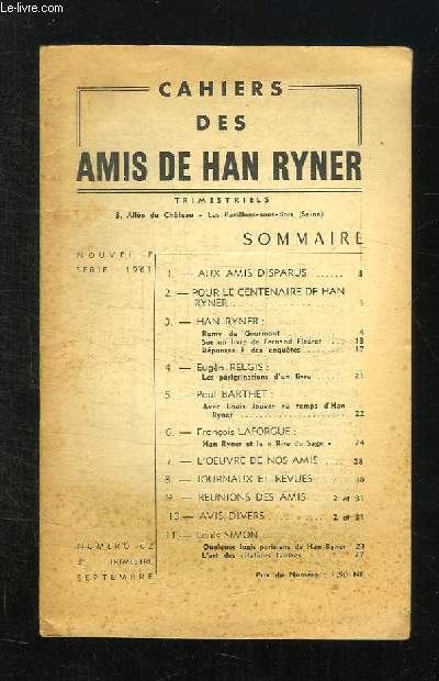 CAHIERS DES AMIS DE HAN RYNER N° 62. SEPTEMBRE 1961. SOMMAIRE: AUS AMIS DISPARUS, POUR LE CENTENAIRE DE HAN RYNER, L OEUVRE DE NOS AMIS...