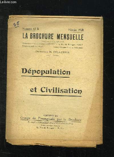 LA BROCHURE MENSUELLE N 62 B FEVRIER 1928. DEPOPULATION ET CIVILISATION.