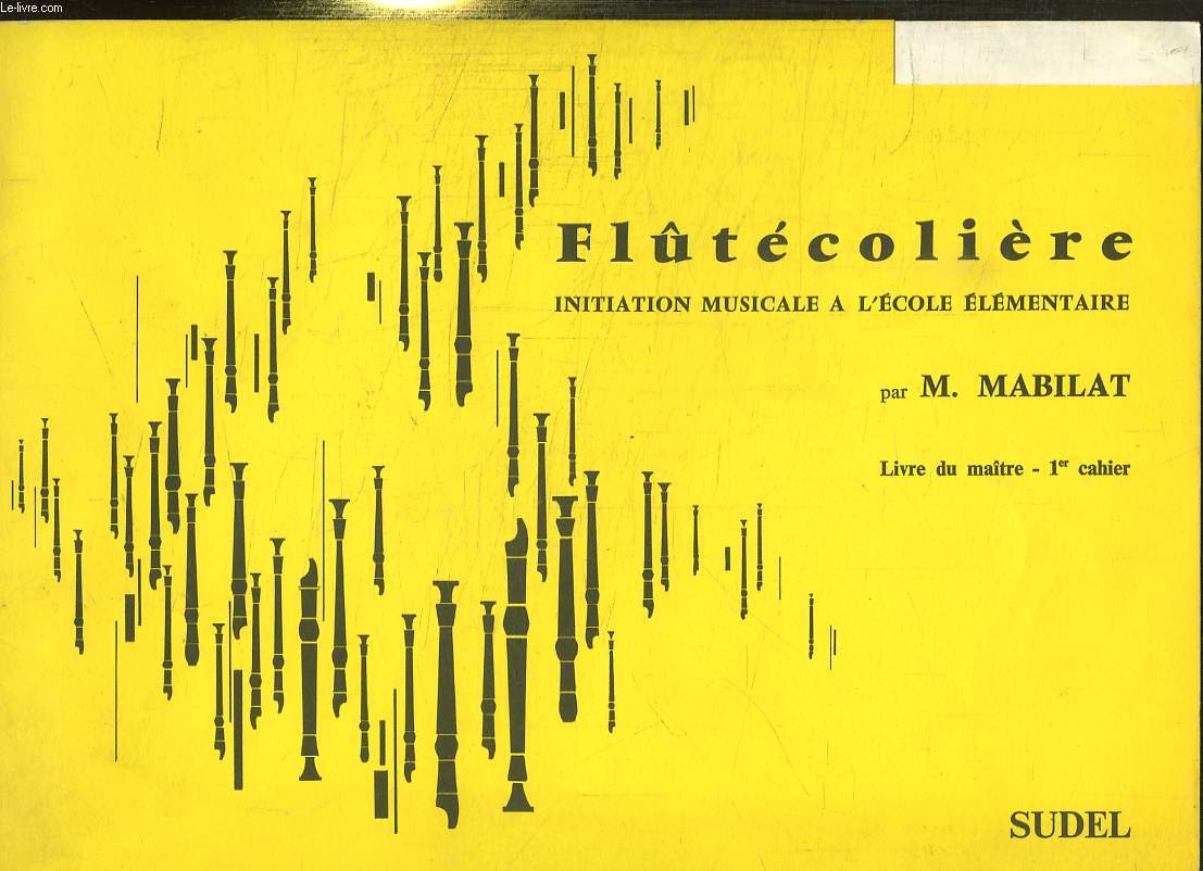 2 CAHIERS. FLUTECOLIERE. INITIATION MUSICALE A LE COLE ELEMENTAIRE. LIVRE DU MAITRE CAHIER 1 ET 2.