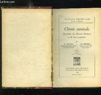CHIMIE MINERALE TOME 1. 2 ET 3 EN 1 VOLUME: DESCRIPTION DES ELEMENTS CHIMIQUES ET DE LEURS PROPRIETES. 4em EDITION.