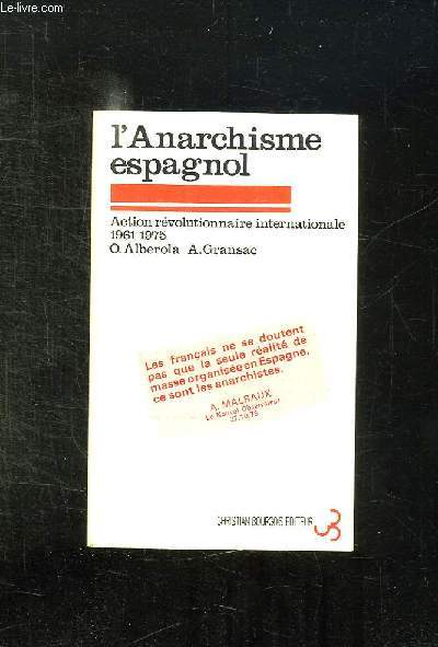 L ANARCHISME ESPAGNOL ET L ACTION REVOLUTIONNAIRE INTERNATIONALE 1961 - 1975.