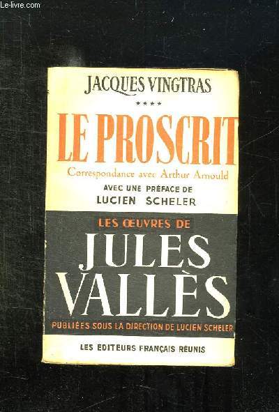 JACQUES VINGTRAS TOME 4: LE PROSCRIT.