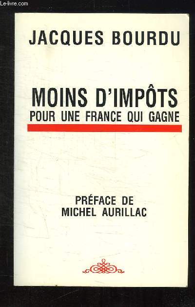 MOINS D IMPOTS POUR UNE FRANCE QUI GAGNE.