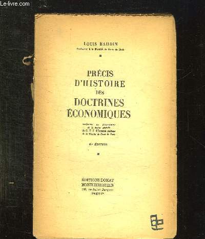PRECIS D HISTOIRE DES DOCTRINES ECONOMIQUES. 5em EDITION.