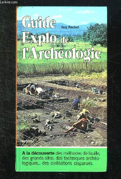 GUIDE EXPLO DE L ARCHEOLOGIE.