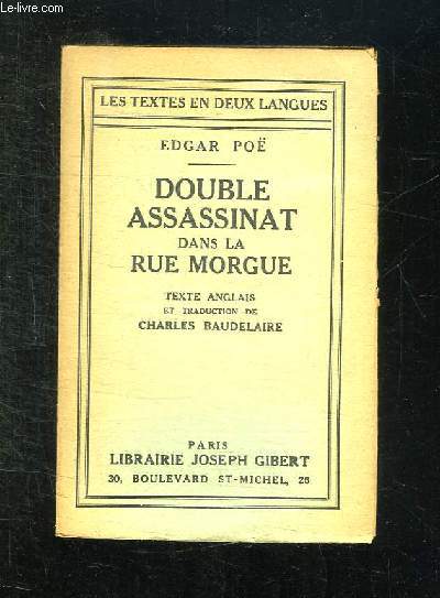 THE MURDERS IN THE RUE MORGUE. DOUBLE ASSASSINAT DANS LA RUE MORGUE.