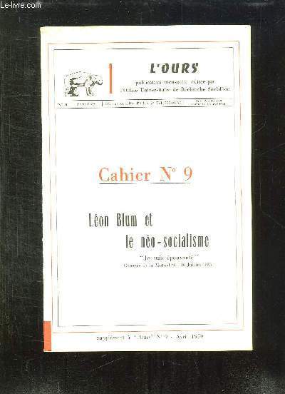 SUPPLEMENT A L OURS. CAHIER N 9. LEON BLUM ET LE NEO SOCIALISME.