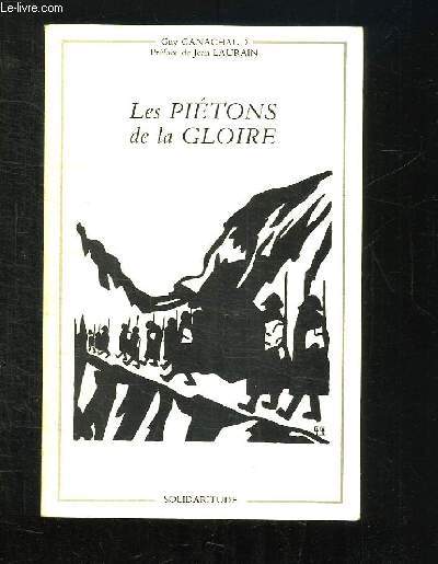 LES PIETONS DE LA GLOIRE.