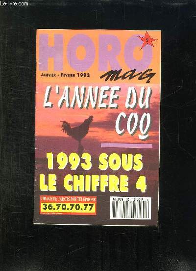 HORO MAG N 32 JANVIER FEVRIER 1993. L ANNES DU COQ. 1993 SOUS LE CHIFFRE 4.