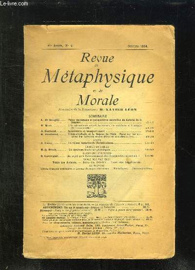 REVUE METAPHYSIQUE ET DE MORALE N 4 OCTOBRE 1934. SOMMAIRE: VOIES ANCIENNES ET PERSPECTIVES NOUVELLES EN THEORIE DE LA LUMIERE PAR BROGLIE L DE...