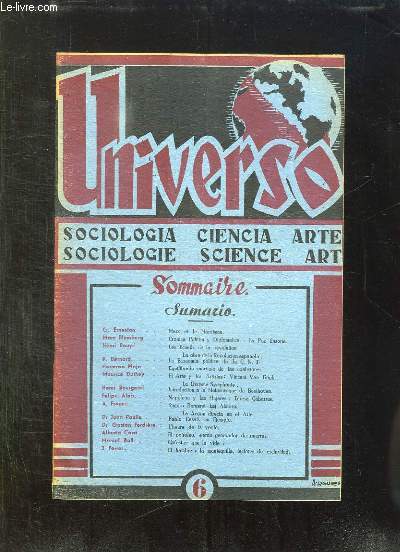 UNIVERSO N 6. TEXTE EN ESPAGNOL ET EN FRANCAIS. SOMMAIRE: MARX ET LE MARXISME, CRONICA POLITICA Y DIPLOMATICA LA PAZ ILLUSORIA, LES ECUEILS DE LA REVOLUTION...