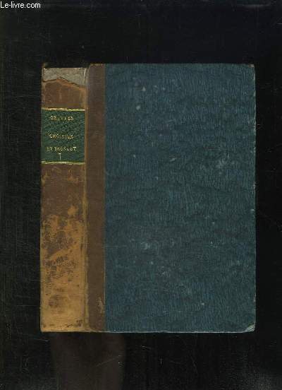 OEUVRES CHOISIES DE BOSSUET. EVEQUE DE MEAUX. DEDIEES A MONSEIGNEUR L ARCHEVEQUE DE BORDEAUX. TOME 1.