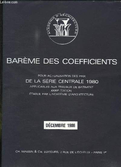 BAREME DES COEFFICIENTS POUR ACTUALISATION DE PRIX DE LA SERIE CENTRALE 1980. DECEMBRE 1986.
