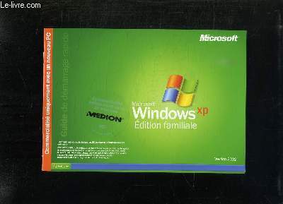 GUIDE DE DEMARRAGE RAPIDE MICROSOFT WINDOWS EDITION FAMILIALE VERSION 2002.