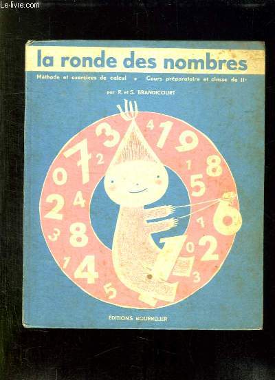 LA RONDE DES NOMBRES. METHODE ET EXERCICES DE CALCUL. COURS PREPARATOIRE ET CLASSE DE IIe.