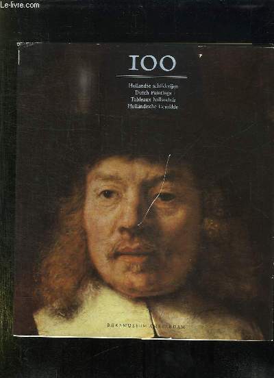 100 TABLEAUX HOLLANDAIS. HOLLANDSE SCHILDERIJEN.