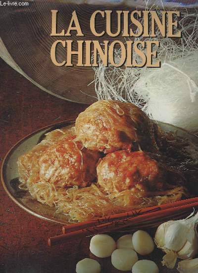 LA CUISINE CHINOISE.