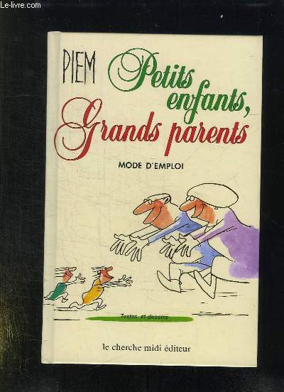 PETITS ENFANTS GRANDS PARENTS. MODE D EMPLOI.