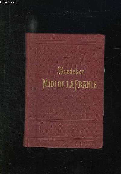 LE MIDI DE LA FRANCE DEPUIS L AUVERGNE ET Y COMPRIS LES ALPES. MANUEL DU VOYAGEUR. 3em EDITION.