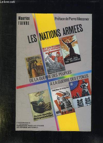 LES NATIONS ARMEES . DE LA GUERRE DES PEUPLES A LA GUERRE DES ETOILES.