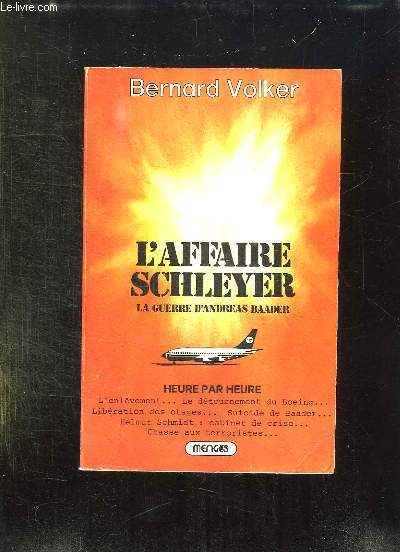 L AFFAIRE SCHLEYER LA GUERRE D ANDREAS BAADER.