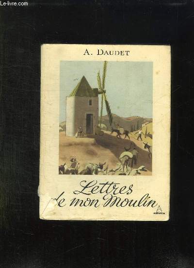 LETTRES DE MON MOULIN.