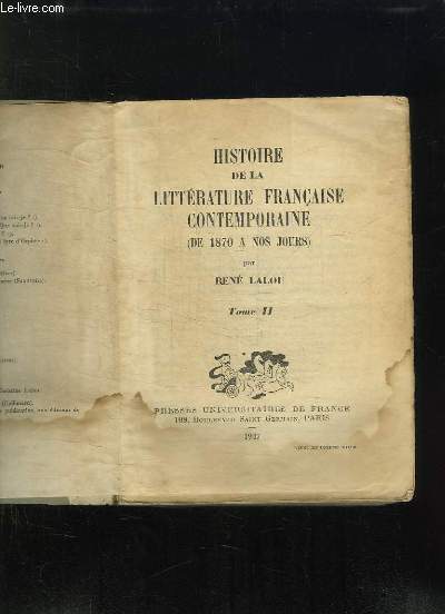 HISTOIRE DE LA LITTERATURE FRANCAISE CONTEMPORAINE DE 1870 - A NOS JOURS. TOME II.