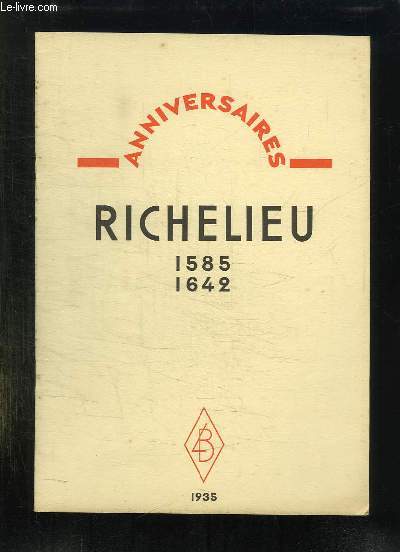 ANNIVERSAIRES RICHELIEU 1585 - 1642.