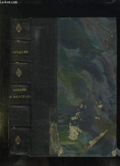 MADAME DE MAINTENON ET LA MAISON ROYALE DE SAINT CYR 1686 - 1793. 2em EDITION.