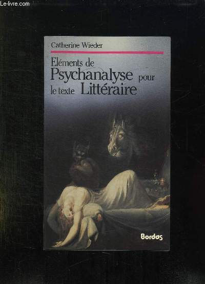 ELEMENTS DE PSYCHANALYSE POUR LE TEXTE LITTERAIRE.