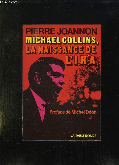 MICHAEL COLLINS. LA NAISSANCE DE L IRA.