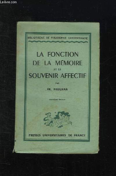LA FONCTION DE LA MEMOIRE ET LE SOUVENIR AFFECTIF. 2em EDITION.
