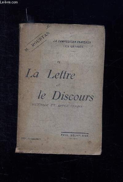 LA LETTRE ET LE DISCOURS TOME IV: METHODE ET APPLICATIONS.