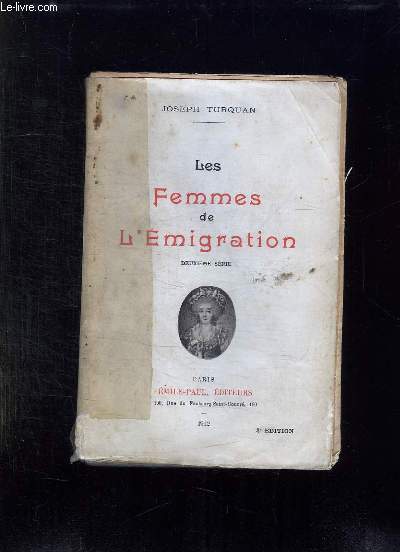 LES FEMMES DE L EMIGRATION 1789 - 1815. 2em SERIE, 2em EDITION.