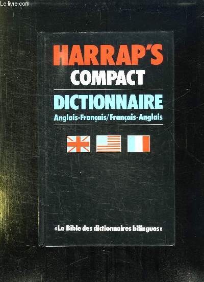 HARRAP S COMPACT DICTIONNAIRE ANGLAIS / FRANCAIS ET FRANCAIS / ANGLAIS.
