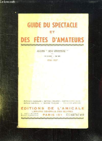 GUIDE DU SPECTACLE ET DES FETES D AMATEURS. N 22. 1956 - 1957.