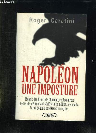 NAPOLEON UNE IMPOSTURE.