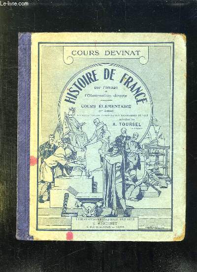 HISTOIRE DE FRANCE APPRISE PAR L IMAGE ET L OBERSEVATION DIRECTE. NOUVELLE EDITION CONFORME AUX PROGRAMMES DE 1923.