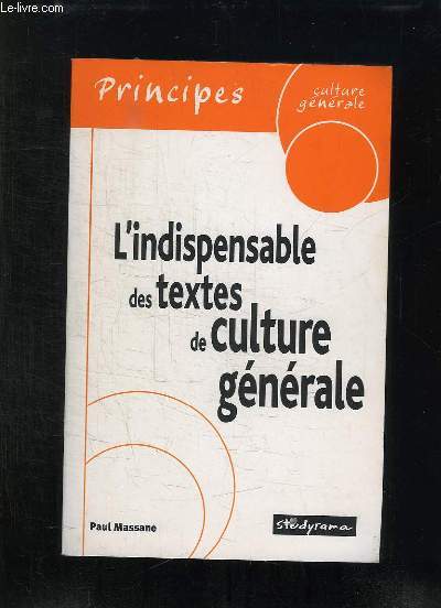 L INDISPENSABLE DES TEXTES DE CULTURE GENERALE.