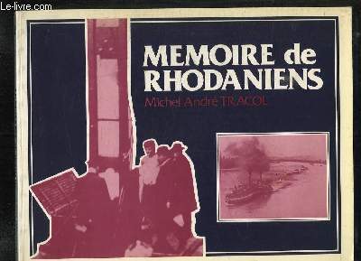 MEMOIRE DES RHODANIENS. 4em TIRAG NOUVELLE EDITION. ALBUM DE CARTES POSTALES ET DE PHOTOGRAPHIES.