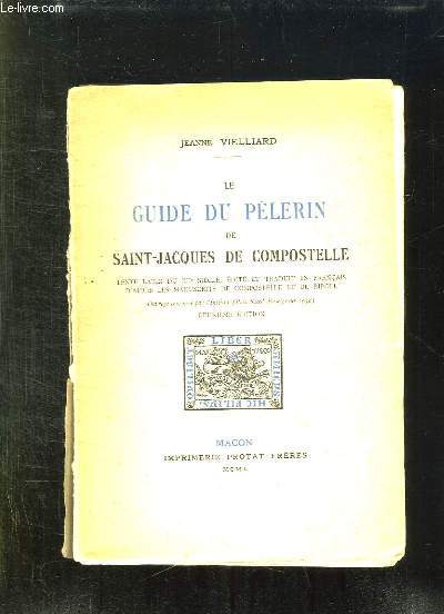 LE GUIDE DU PELERIN DE SAINT JACQUES DE COMPOSTELLE. 2em EDITION.
