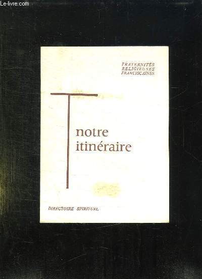 NOTRE ITINERAIRE. DIRECTOIRE SPIRITUEL.
