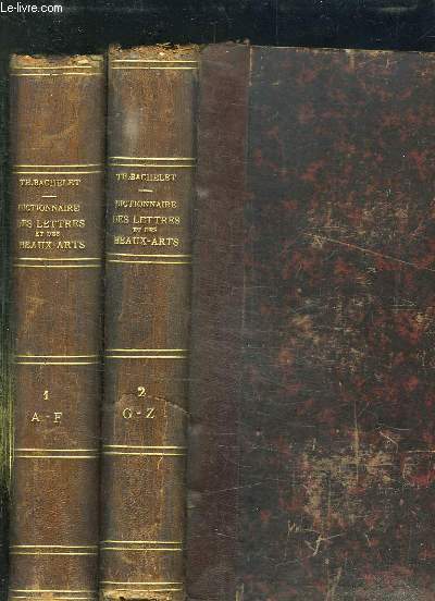 2 TOMES. DICTIONNAIRE GENERAL DES LETTRES DES BEAUX ARTS ET DES SCIENCES MORALES ET POLITIQUES. 5em EDITION.